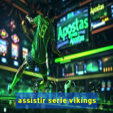 assistir serie vikings